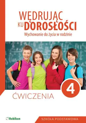 Wędrując ku dorosłości. Wychowanie do życia w rodzinie. Ćwiczenia