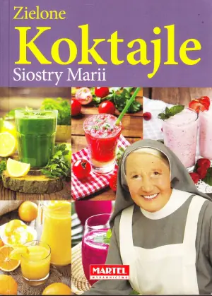 Zielone koktajle Siostry Marii