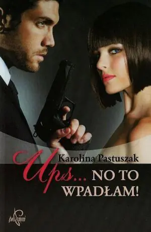 Ups... No to wpadłam!