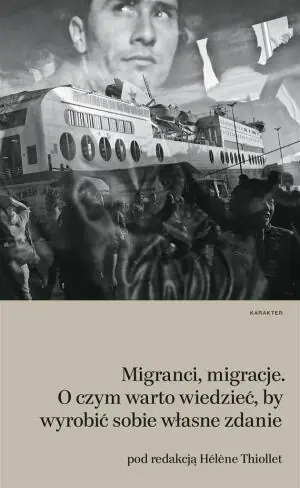 Migracje, migranci. O czym warto wiedzieć, by wyrobić sobie własne zdanie