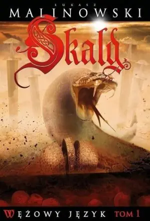 Wężowy język. Skald. Tom 1