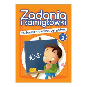 Zadania i łamigłówki dla logicznie myślącej główki. Część 2