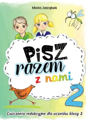 Pisz razem z nami. Ćwiczenia redakcyjne dla uczniów klasy 2. Część 2