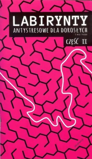 Labirynty antystresowe dla dorosłych i nie tylko. Cześć 2