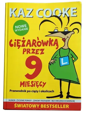 Ciężarówką przez 9 miesięcy. Przewodnik po ciąży i okolicach