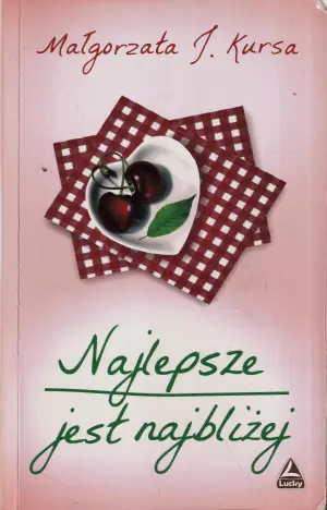 Najlepsze jest najbliżej