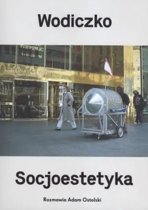 Wodiczko. Socjoestetyka