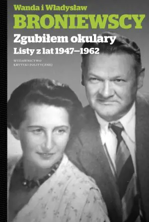 Zgubiłem okulary. Listy z lat 1947-1962