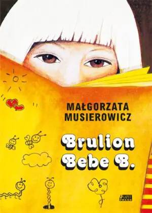 Brulion Bebe B. Jeżycjada. Tom 6