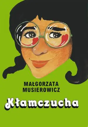 Kłamczucha. Jeżycjada. Tom 2