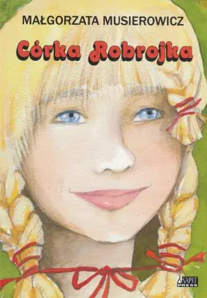 Córka Robrojka. Jeżycjada. Tom 11