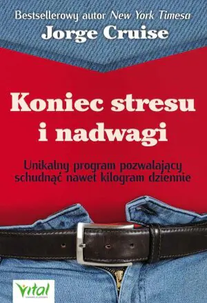 Koniec stresu i nadwagi. Unikalny program pozwalający schudnąć nawet kilogram dziennie