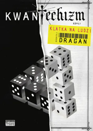 Kwantechizm, czyli klatka na ludzi