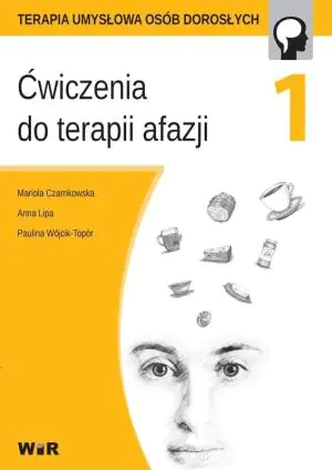 Ćwiczenia do terapii afazji. Część 1
