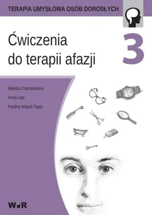 Ćwiczenia do terapii afazji. Część 3