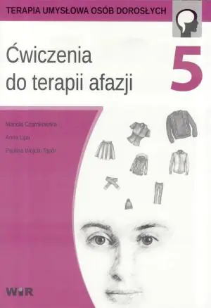 Ćwiczenia do terapii afazji. Część 5