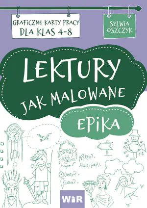 Lektury jak malowane. Epika. Klasa 4-8