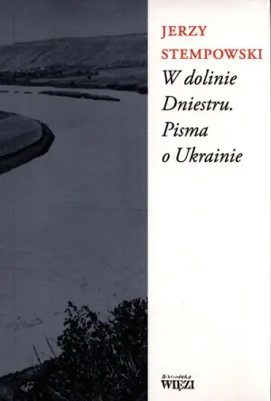 W dolinie Dniestru. Pisma o Ukrainie