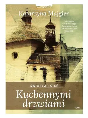 Światło i cień. Kuchennymi drzwiami. Tom 2