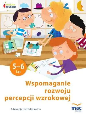 Wspomaganie rozwoju percepcji wzrokowej. Owocna edukacja