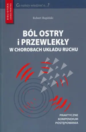 Ból ostry i przewlekły w chorobach układu ruchu