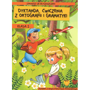Dyktanda, ćwiczenia z ortografii i gramatyki. Klasa 2