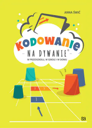 Kodowanie na dywanie. W przedszkolu, w szkole i w domu