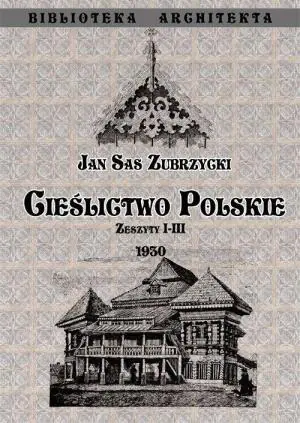 Cieślictwo polskie. Zeszyty 1-3