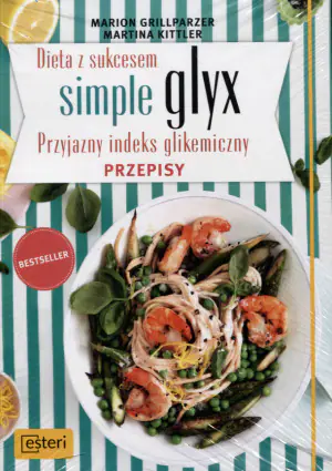 Dieta z sukcesem simple glyx. Przyjazny indeks glikemiczny. Przepisy