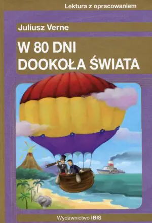 Lektura z opracowaniem. W 80 dni dookoła świata