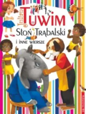 Słoń Trąbalski i inne wiersze