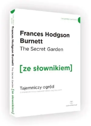 The Secret Garden. Tajemniczy ogród z podręcznym słownikiem angielsko-polskim