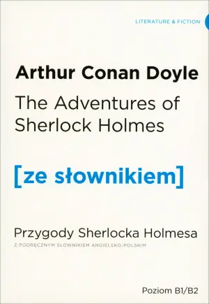 The Adventures of Sherlock Holmes. Przygody Sherlocka Holmesa z podręcznym słownikiem angielsko-polskim
