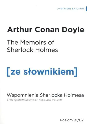 Memoirs of Sherlock Holmes. Wspomnienia Sherlocka Holmesa z podręcznym słownikiem angielsko-polskim