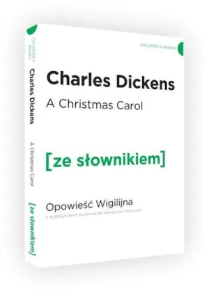 A Christmas Carol. Opowieść Wigilijna z podręcznym słownikiem angielsko-polskim
