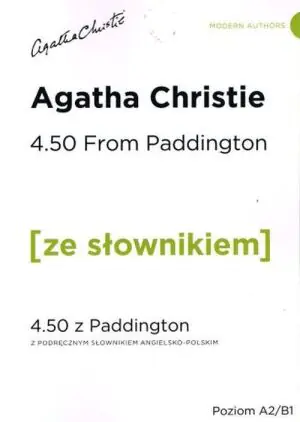 4.50 From Paddington. 4.50 z Paddington z podręcznym słownikiem angielsko-polskim. Poziom A2/B1