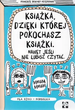 Książka dzięki której pokochasz książki. Nawet,  jeśli nie lubisz czytać