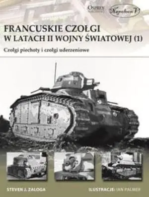 Francuskie czołgi w latach II wojny światowej 1. Czołgi piechoty i czołgi uderzeniowe