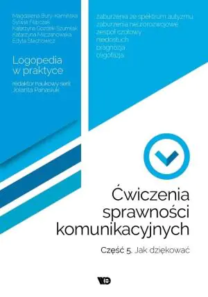 Jak dziękować? Ćwiczenia sprawności komunikacyjnych. Część 5