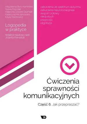 Jak przepraszać? Ćwiczenia sprawności komunikacyjnych. Część 6