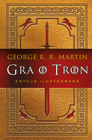 Gra o tron. Edycja ilustrowana