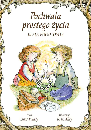 Elfie pogotowie. Pochwała prostego życia