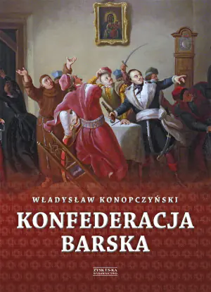 Konfederacja barska. Tom 1