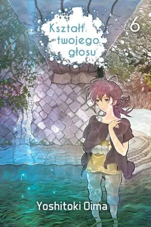 Kształt Twojego Głosu. Tom 6