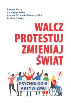 Walcz, protestuj, zmieniaj świat