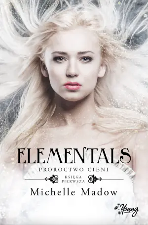 Proroctwo cieni. Elementals. Tom 1
