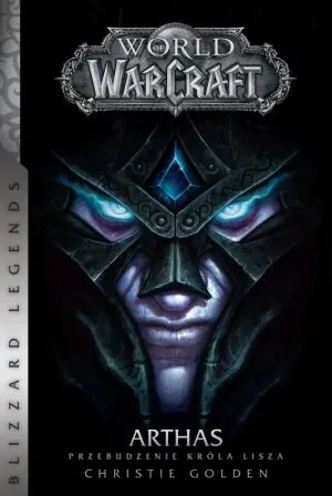 World of WarCraft: Arthas. Przebudzenie Króla Lisza