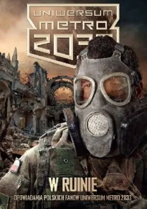 Uniwersum metro 2033 W ruinie
