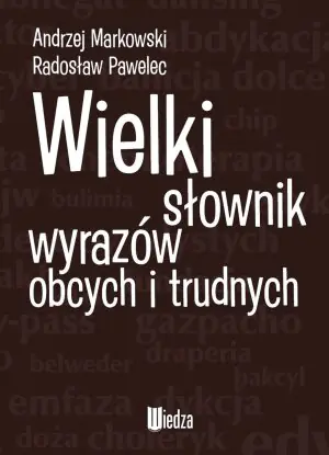 Wielki słownik wyrazów obcych i trudnych