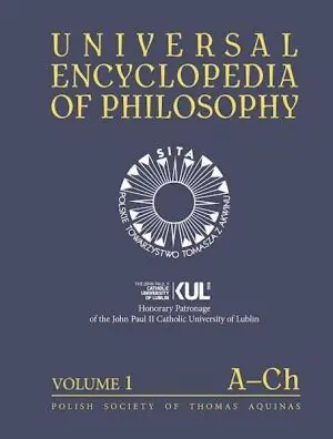Universal Encyclopedia of Philosophy Volume 1 A-Ch